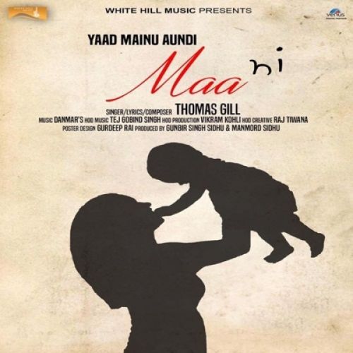 Yaad Mainu Aundi Maa Ni Thomas Gill Mp3 Song Free Download