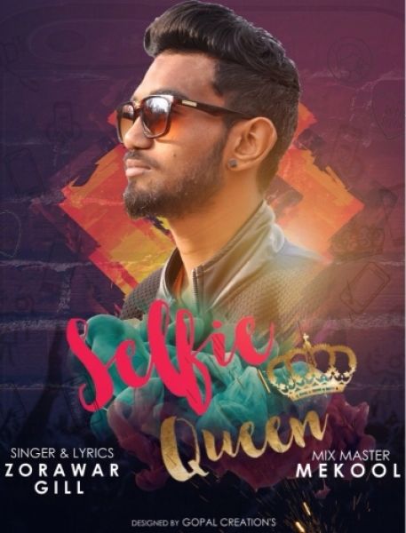 Selfie Queen (Rap Song) Zorawar Gill Mp3 Song Free Download