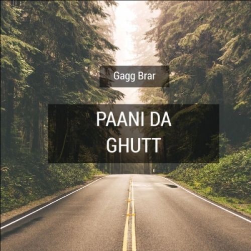 Paani Da Ghutt Gagg Brar Mp3 Song Free Download
