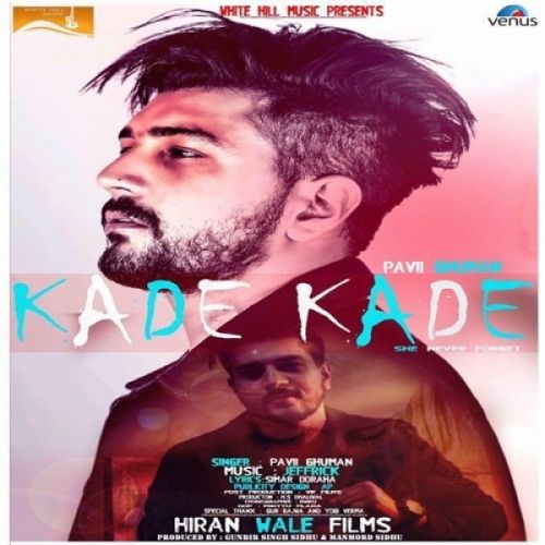 Kade Kade Pavii Ghuman Mp3 Song Free Download