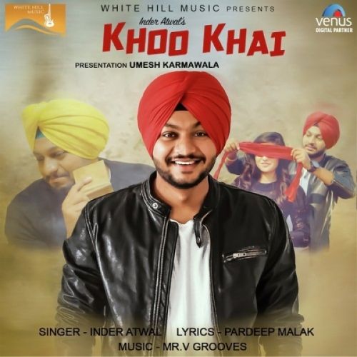 Khoo Khai Inder Atwal Mp3 Song Free Download