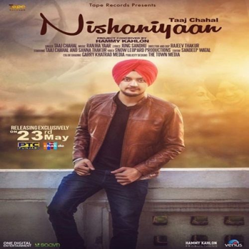 Nishaniyaan Taaj Chahal Mp3 Song Free Download