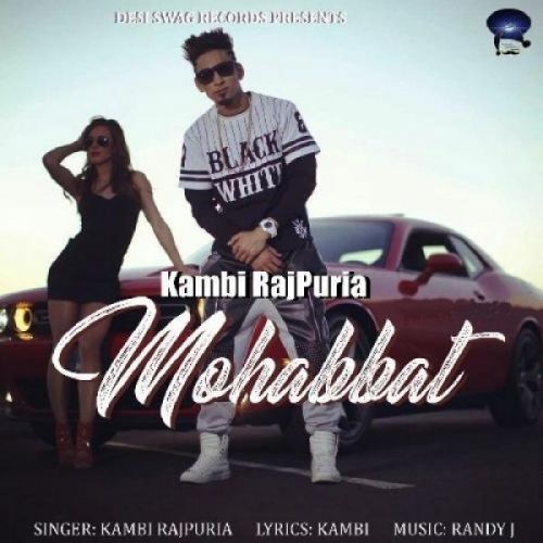 Mohabbat Kambi Rajpuria Mp3 Song Free Download