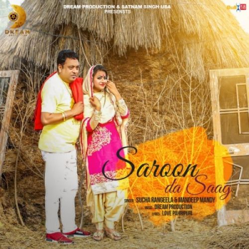 Saroon Da Saag Mandeep Mandy, Sucha Rangeela Mp3 Song Free Download