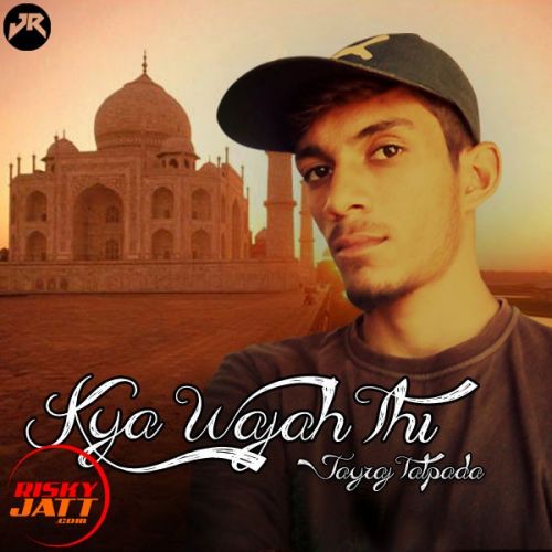 Kya Wajah Thi Jayraj Talpada Mp3 Song Free Download