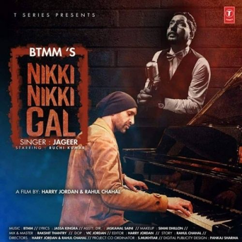 Nikki Nikki Gal Jageer, BTMM Mp3 Song Free Download