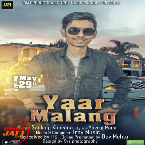 Yaar Malang Sankalp Khurana Mp3 Song Free Download