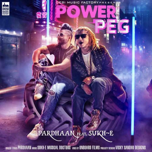 Power Peg Pardhaan, Sukh E Mp3 Song Free Download