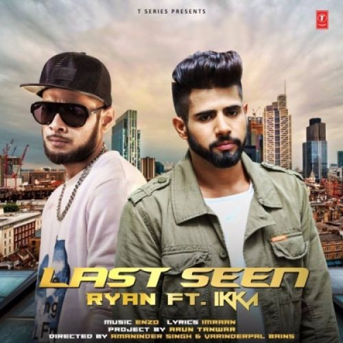 Last Seen Ryan, Ikka Mp3 Song Free Download