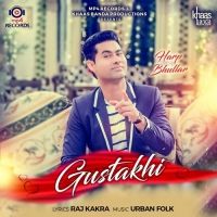 Gustakhi Harp Bhullar Mp3 Song Free Download