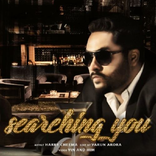 Searching You Harry Cheema Mp3 Song Free Download