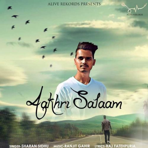 Aakhri Salaam Sharan Sidhu Mp3 Song Free Download