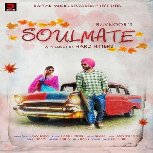 Soulmate Ravnoor Mp3 Song Free Download