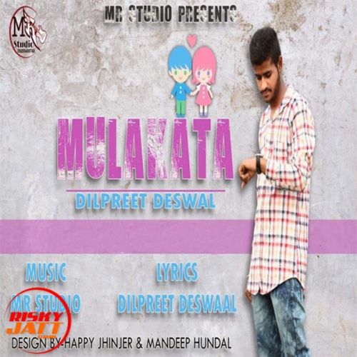 Mulakatan Dilpreet Deswal Mp3 Song Free Download