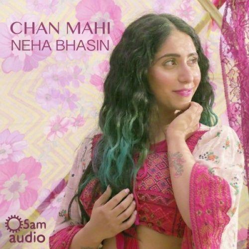 Chan Mahi Neha Bhasin Mp3 Song Free Download