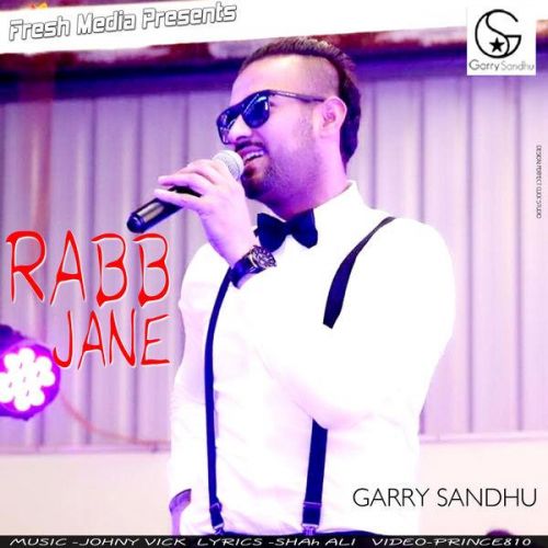 Rabb Jane Garry Sandhu Mp3 Song Free Download