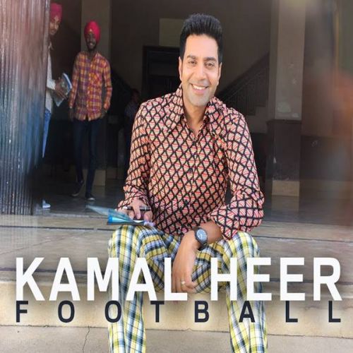 Football Kamal Heer Mp3 Song Free Download