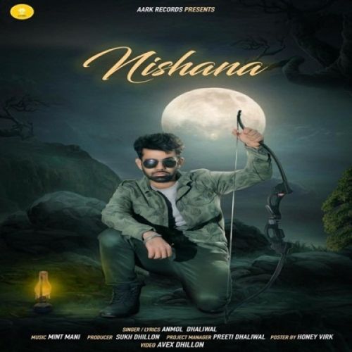 Nishana Anmol Dhaliwal Mp3 Song Free Download