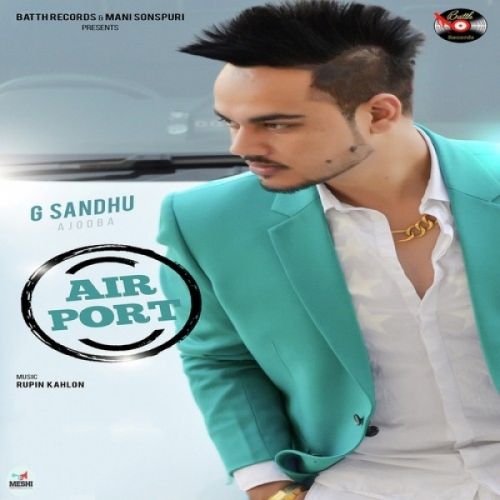 Airport G Sandhu Mp3 Song Free Download