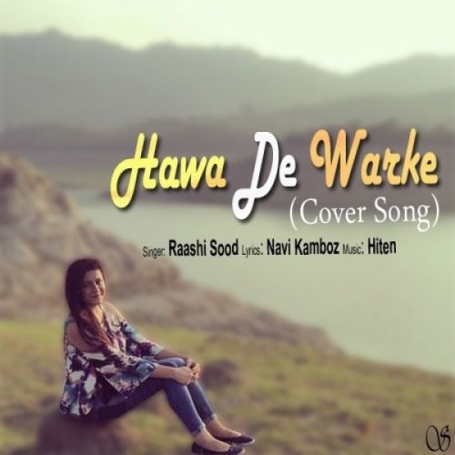 Hawa De Warke (Cover Song) Raashi Sood Mp3 Song Free Download