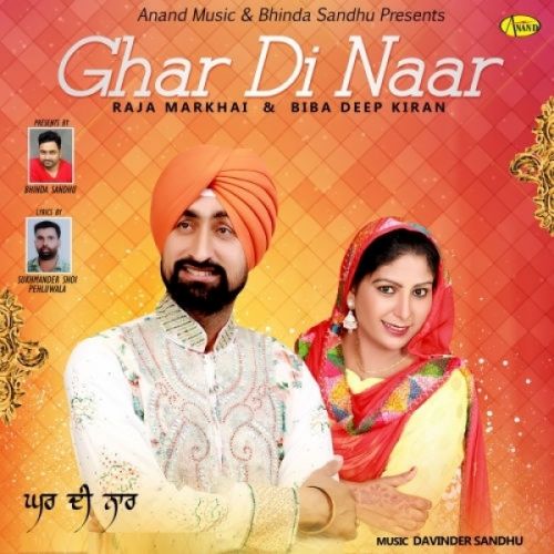 Ghar Di Naar Raja Markhai, Biba Deep Kiran Mp3 Song Free Download