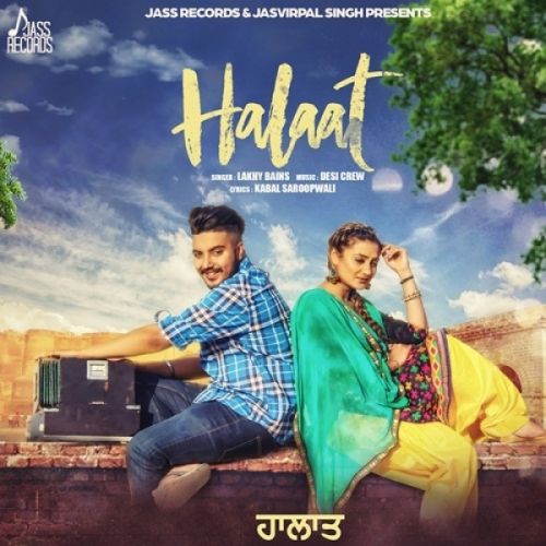 Halaat Lakhy Bains Mp3 Song Free Download