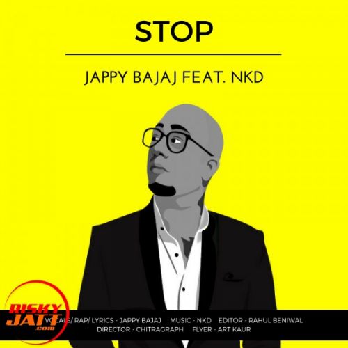 Stop Jappy Bajaj, Nkd Mp3 Song Free Download