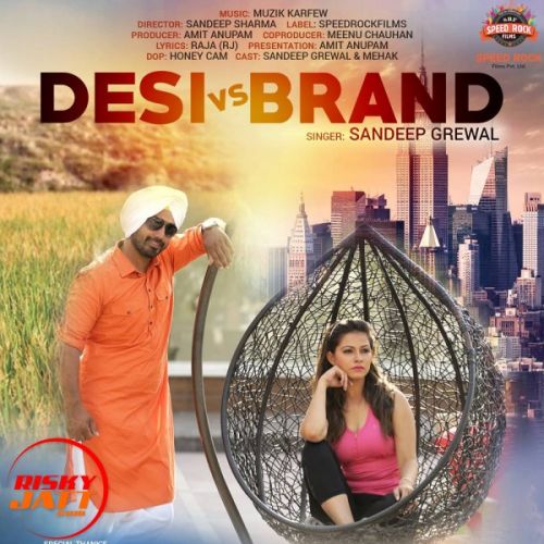 Desi Vs Brand Sandeep Grewal Mp3 Song Free Download