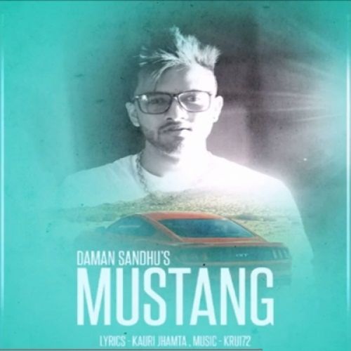Mustang Daman Sandhu, Kru172 Mp3 Song Free Download