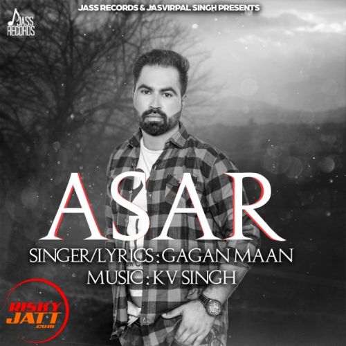 Asar Gagan Maan Mp3 Song Free Download