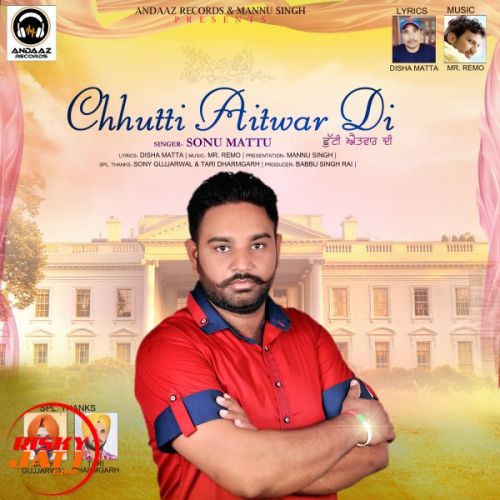 Chhutti Aitvar Di Sonu Mattu Mp3 Song Free Download