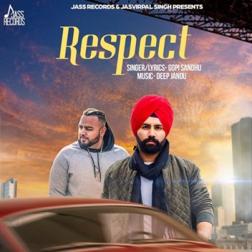 Respect Gopi Sandhu Mp3 Song Free Download