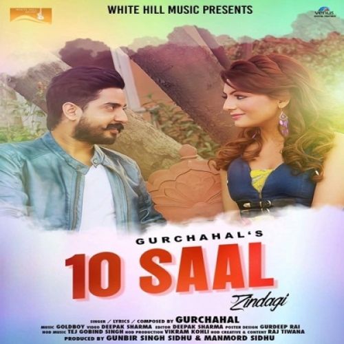 10 Saal Zindagi Gurchahal Mp3 Song Free Download