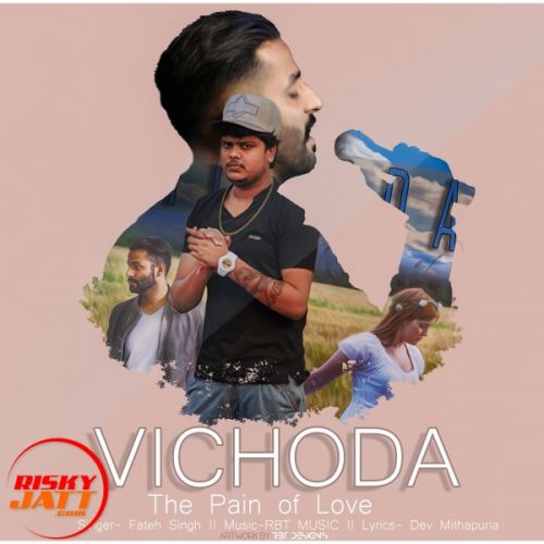 Vichoda-the Pain of love Fateh Singh,  RBT Mp3 Song Free Download