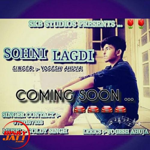 Sohni Lagdi Yogesh Ahuja Mp3 Song Free Download