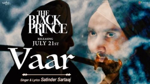 Vaar (The Black Prince) Satinder Sartaaj Mp3 Song Free Download