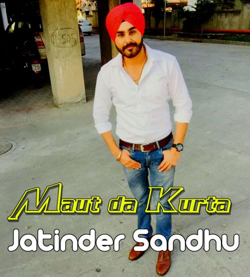 Maut Da Kurta Jatinder Sandhu Mp3 Song Free Download