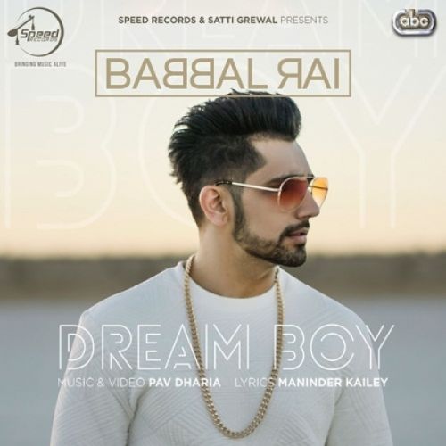 Dream Boy Babbal Rai Mp3 Song Free Download