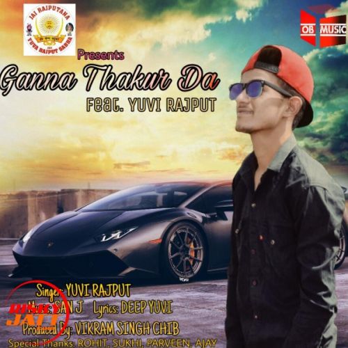 Ganna Thukra Da Yuvi Rajput Mp3 Song Free Download