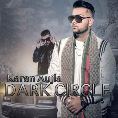 Dark Circle Karan Aujla Mp3 Song Free Download