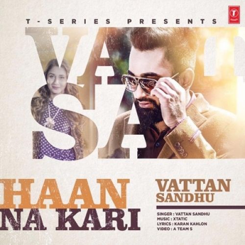 Haan Na Kari Vattan Sandhu Mp3 Song Free Download