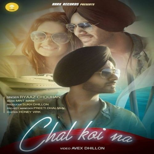 Chal Koi Na Ryaaz Chouhan Mp3 Song Free Download