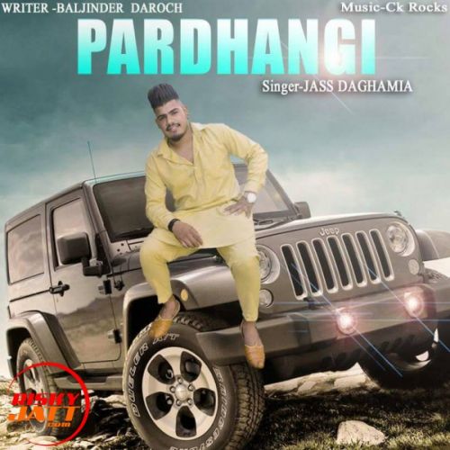 Pardhangi JASS DAGHAMIA Mp3 Song Free Download