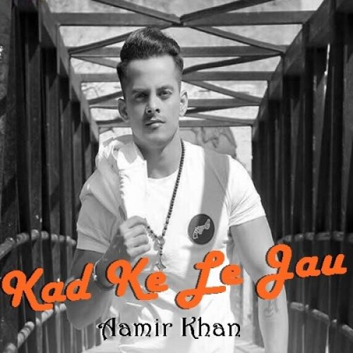 Kad Ke Le Jau Aamir Khan Mp3 Song Free Download