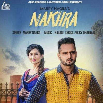 Nakhra Marry Nagra Mp3 Song Free Download