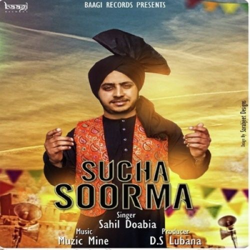 Sucha Soorma Sahil Doabia Mp3 Song Free Download