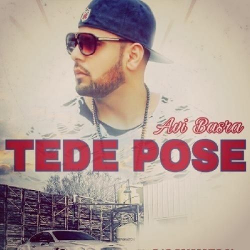 Tede Pose Avi Basra Mp3 Song Free Download