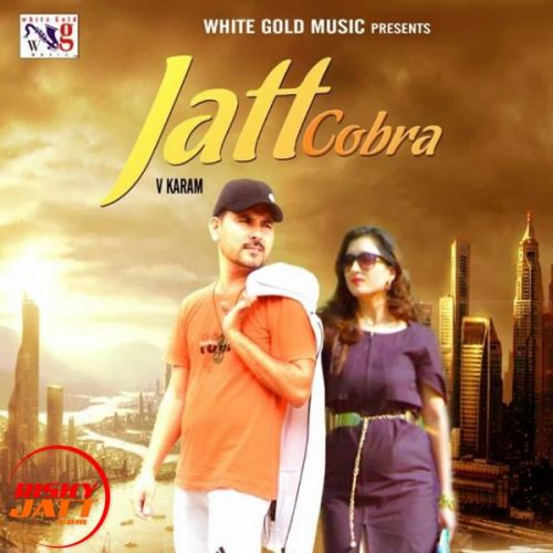 Jatt Cobra V Karam Mp3 Song Free Download