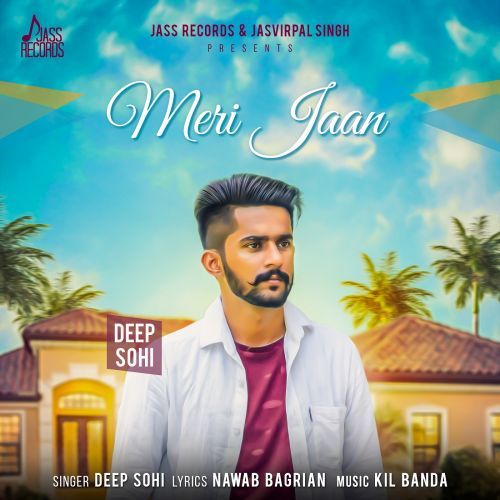 Meri Jaan Deep Sohi Mp3 Song Free Download