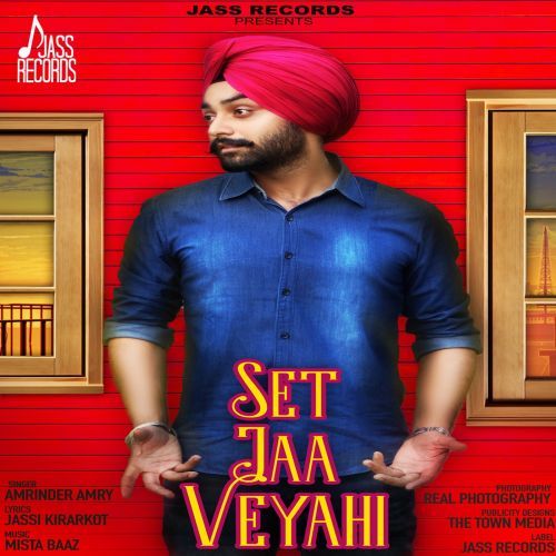 Set Jaa Veyahi Amrinder Amry Mp3 Song Free Download